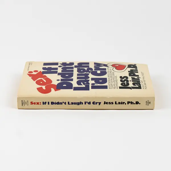 Sex: If I Didn't Laugh I'd Cry by Jess Lair 1980 Vintage Paperback Good