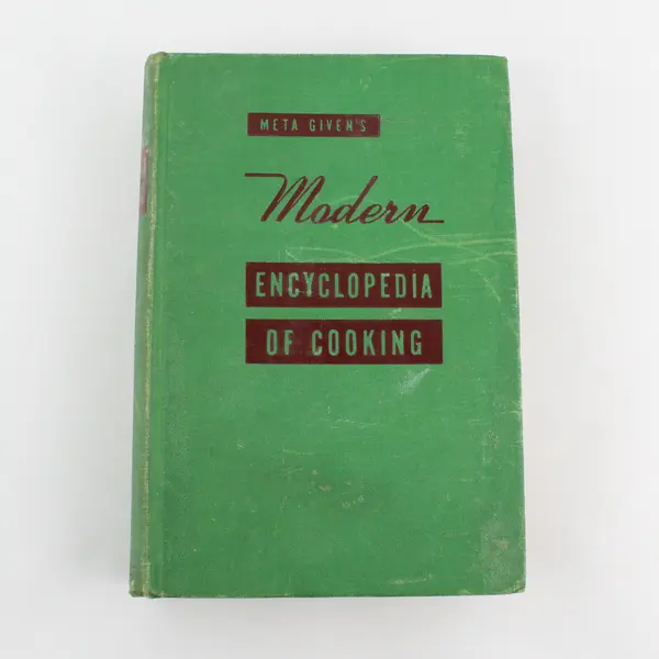  1952 Meta Given's Modern Encyclopedia Of Cooking Recipes & Techniques Vol 1