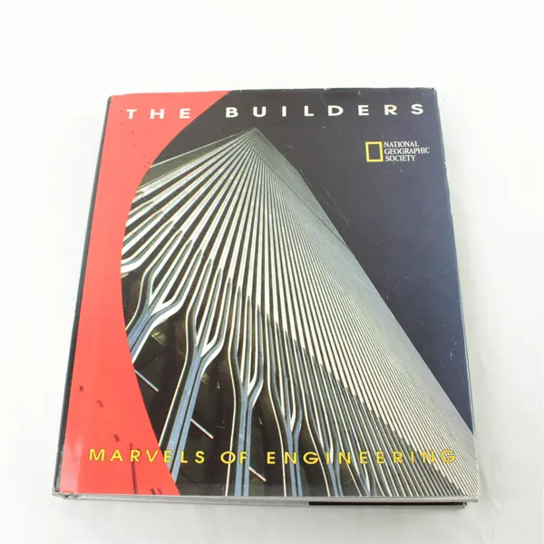 National Geographic The Builders: Marvels of Engineering Hardcover Book