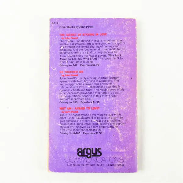 Why Am I Afraid to Tell You Who I Am? by John Powell Paperback