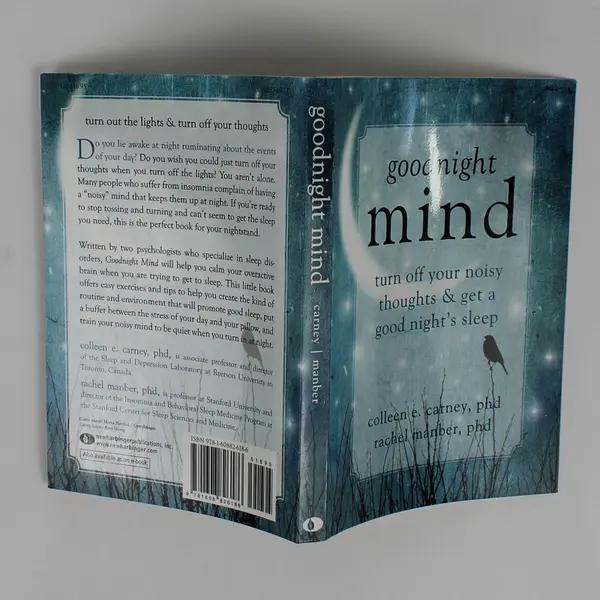 Goodnight Mind: Turn off Your Noisy Thoughts and Get a Good Night's Sleep 2013