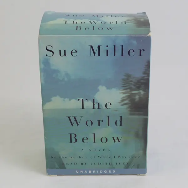 The World Below By Sue Miller Read By Judith Ivey (Audio Book, 6 Cassettes)