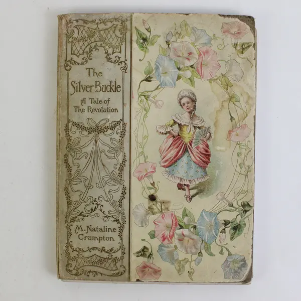 The Silver Buckle A Story of the Revolutionary Days M Nataline Crumpton 1899 