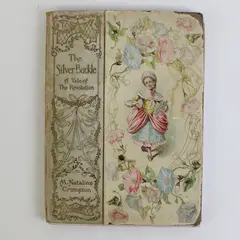 The Silver Buckle A Story of the Revolutionary Days M Nataline Crumpton 1899 