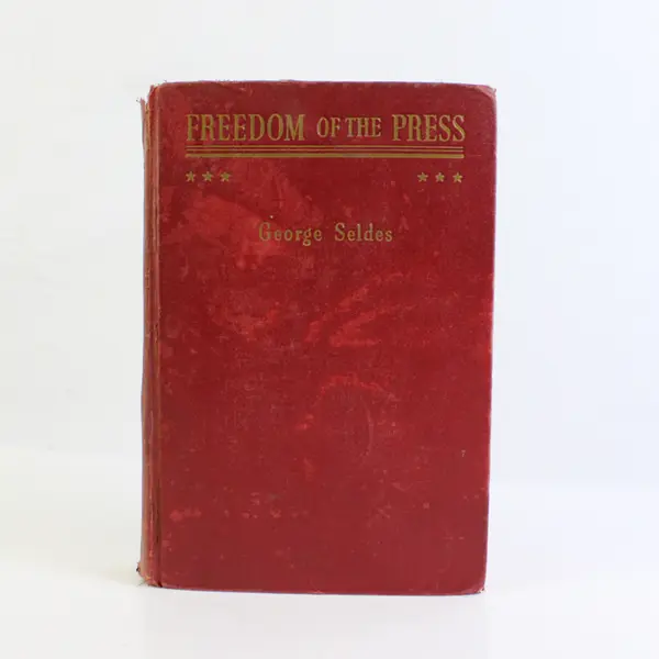 Vintage Freedom of the Press by George Seldes 1935 HC 1st Edition Ex Library 