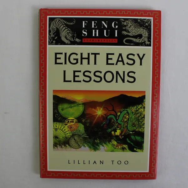 Feng Shui Fundamentals Eight Easy Lessons by Lillian Too 1997 Hardcover DJ