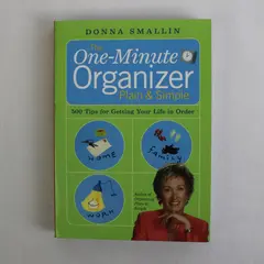 One-Minute Organizer Plain and Simple by Donna Smallin 500 Tips 2004 Paperback