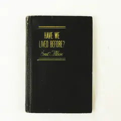Have We Lived Before? By Ernest C Wilson 1951 Hardcover Revised Edition Good