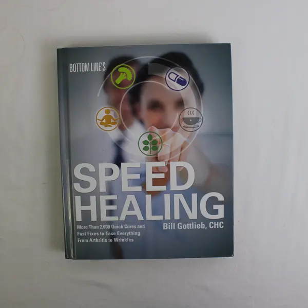 Bottom Line's Speed Healing By Bill Gottlieb 2017 Hardcover Good