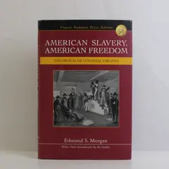 American Slavery, American Freedom: The Ordeal of Colonial Virginia HC/DJ 2005 