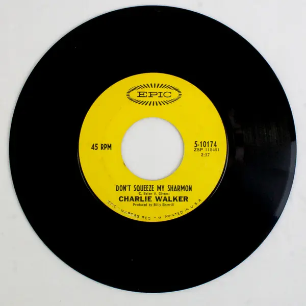 You Lied To Me / Don't Squeeze My Sharmon - Charlie Walker 45 RPM Vinyl Record