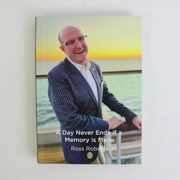 A Day Never Ends if a Memory is Made, Ross Roberts HC Book 2023