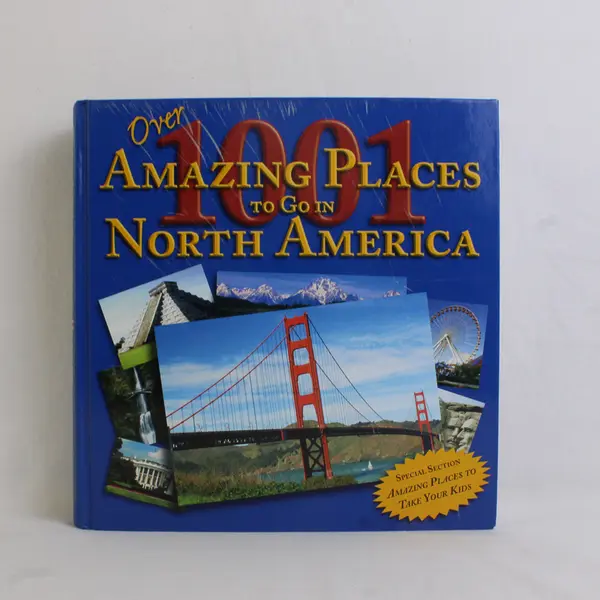 Over 1,001 Amazing Places to Go in North America HC Book, 2008 