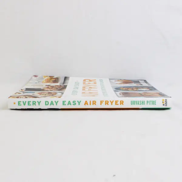 Every Day Easy Air Fryer by Urvashi Pitre 100 Recipe Cookbook 2018 PB  