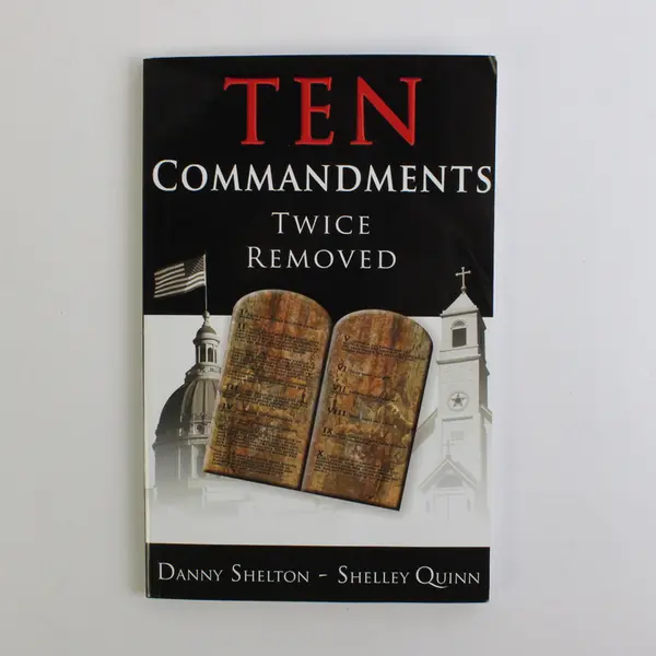 Ten Commandments Twice Removed Danny Shelton & Shelley Quinn 2005 Paperback Good