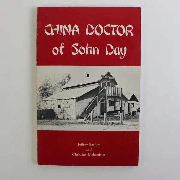 China Doctor of John Day Jeffrey Barlow & Christine Richardson 1979 1st Ed PB
