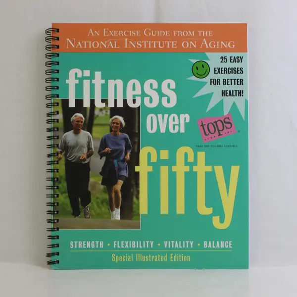 Fitness Over Fifty An Exercise Guide 2003 Spiral Bound PB Special Illustrated Ed