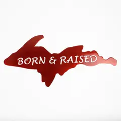 Unbranded Red Metal Wall Decor Upper Peninsula of Michigan "Born & Raised"