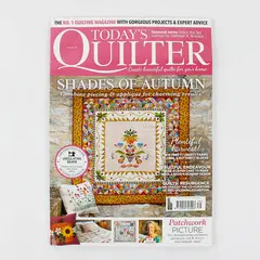 Today's Quilter Magazine Shades of Autumn October 2021 Issue 79 