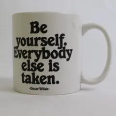 Quotable Coffee Mug Be Yourself Everybody Else is Taken 4" Tall #G298
