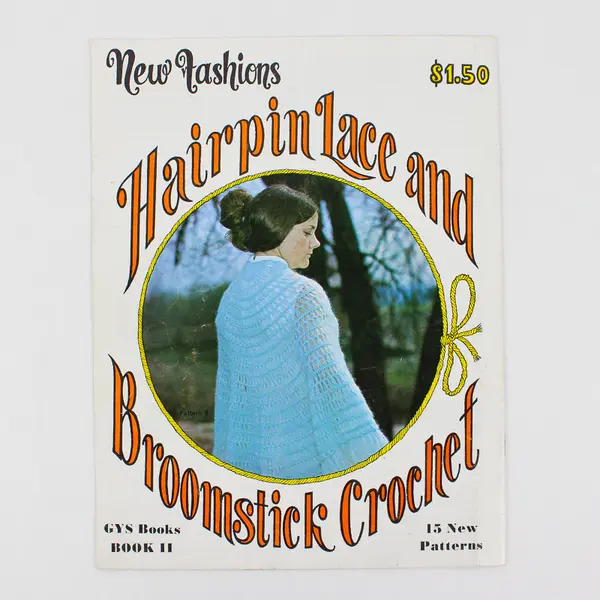Vintage New Fashions Hairpin Lace and Broomstick Crochet Pattern Book II 1973 