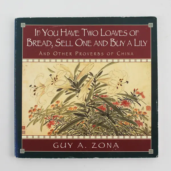 If You Have Two Loaves of Bread, Sell One and Buy a Lily Guy Zona 1997 Paperback