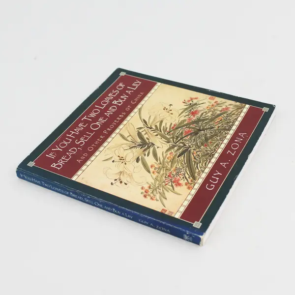 If You Have Two Loaves of Bread, Sell One and Buy a Lily Guy Zona 1997 Paperback