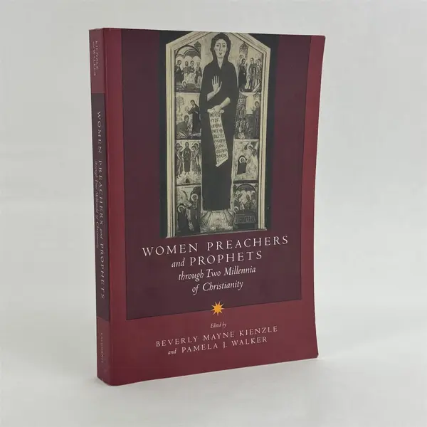 Women Preachers and Prophets Through Two Millennia of Christianity Pamela Walker