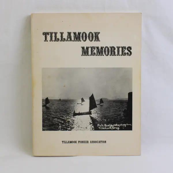Tillamook Memories by Tillamook Pioneer Oregon History (Paperback, 1972)