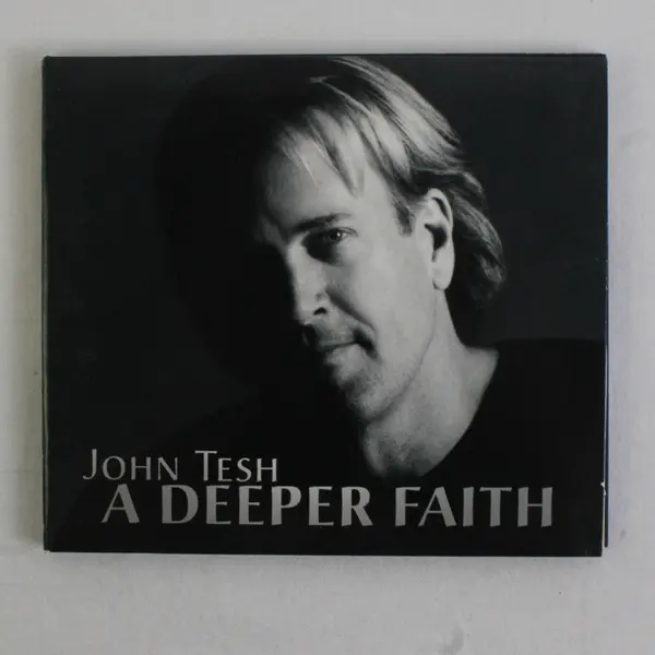 John Tesh A Deeper Faith CD 2002 Garden City Music Inspirational Worship Music