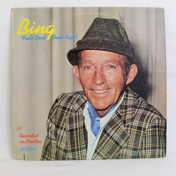 Bing Crosby Feels Good Feels Right