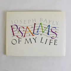 Psalms of My Life HC Book by Joseph Bayly, 1987