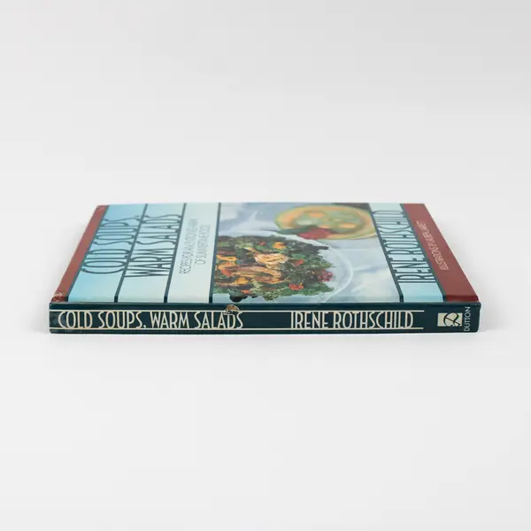 Vintage Cold Soups Warm Salads by Irene Rothschild Hardcover 1990 Cookbook