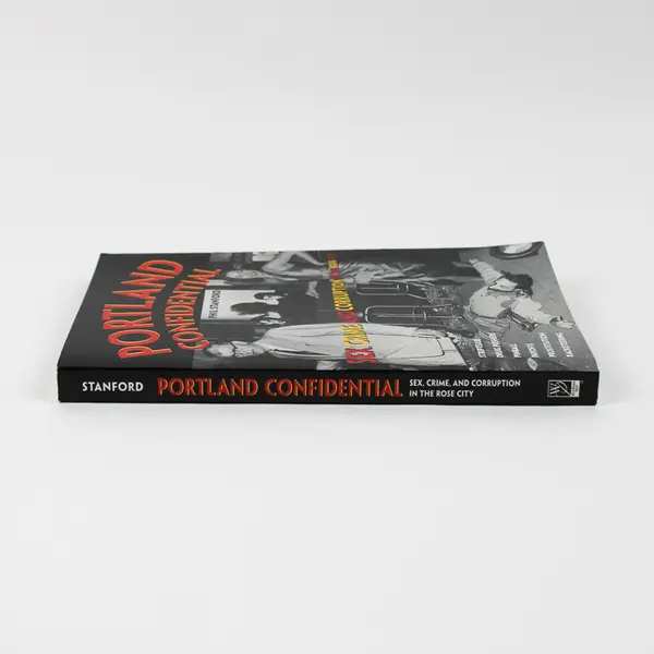 Portland Confidential Sex Crime and Corruption By Phil Stanford 2004 Paperback