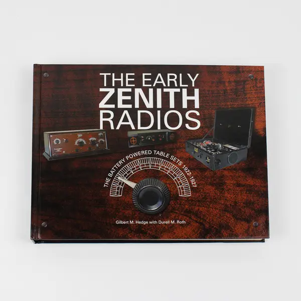 The Early Zenith Radios 1922-1927 Gilbert Hedge Durell Roth 2014 Hardcover VG