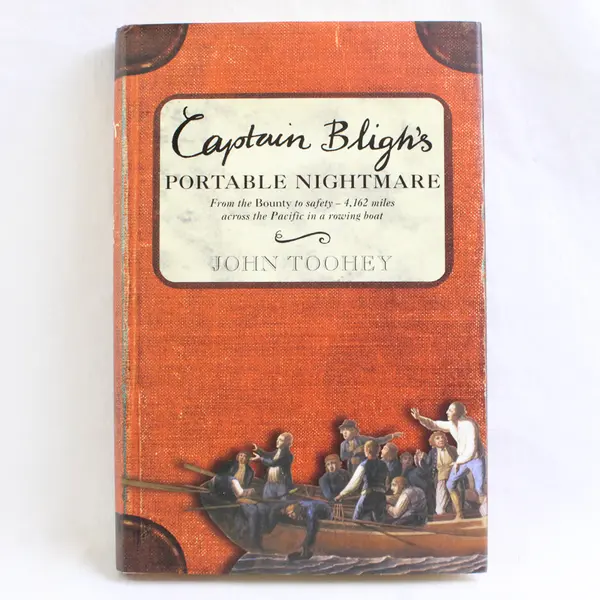 Captain Bligh’s Portable Nightmare by John Toohey 1999 1st American Ed HC DJ VG