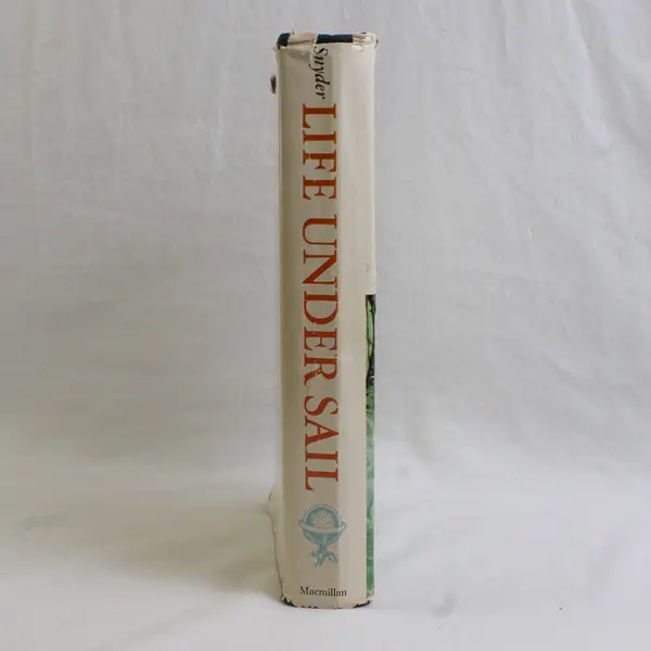 Life Under Sail Collected & Annotated by Frank Snyder 1964 1st Edition HC DJ