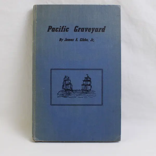 Pacific Graveyard James A Gibbs Hardcover 1950 Binford and Mort Publishers