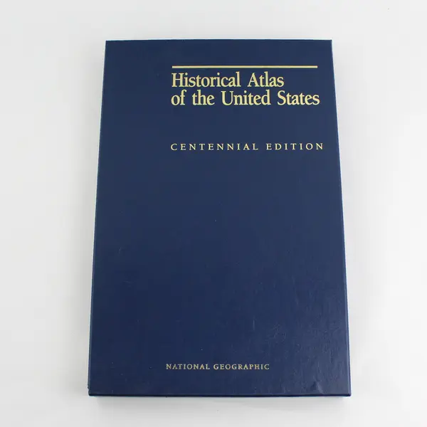 National Geographic Historical Atlas Of The United States Centennial Edition