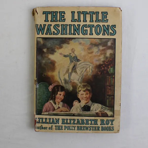 Antique The Little Washingtons Lillian E Roy Historical Fiction 1918 HC DJ