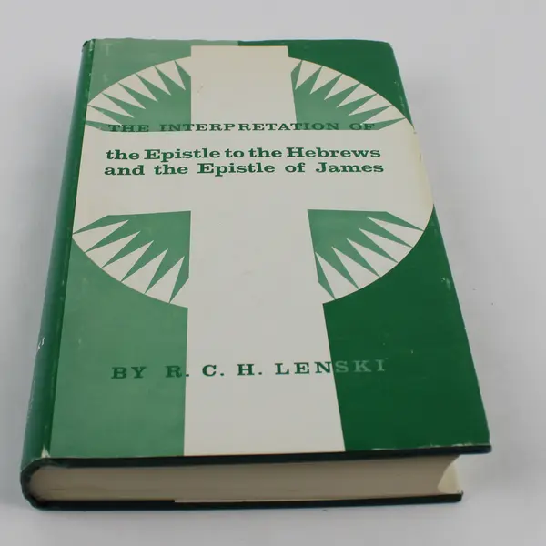 The Interpretation of Epistle to the Hebrews and the Epistle of James 1966 HC DJ