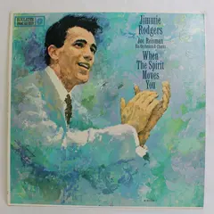 Jimmie Rodgers When the Spirit Moves You 12" Vinyl Record w/ Sleeve