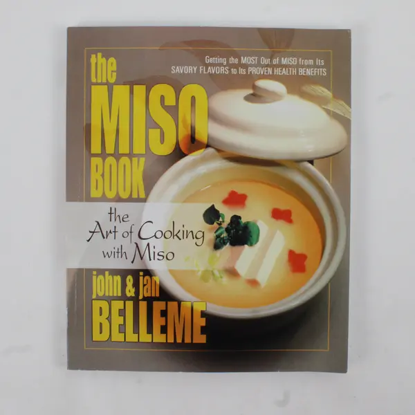 The Miso Book The Art of Cooking with Miso John & Jan Belleme 2004 Paperback