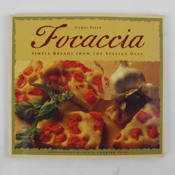 Focaccia Simple Breads from the Italian Oven by Carol Field 1994 Paperback Good