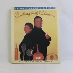 Jacques Pepin's Kitchen: Cooking With Claudine by Jacques Pepin 1996 Paperback 