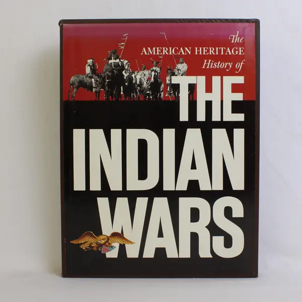 The American Heritage History of The Indian Wars Robert Utley 1977 HC CB Sleeve