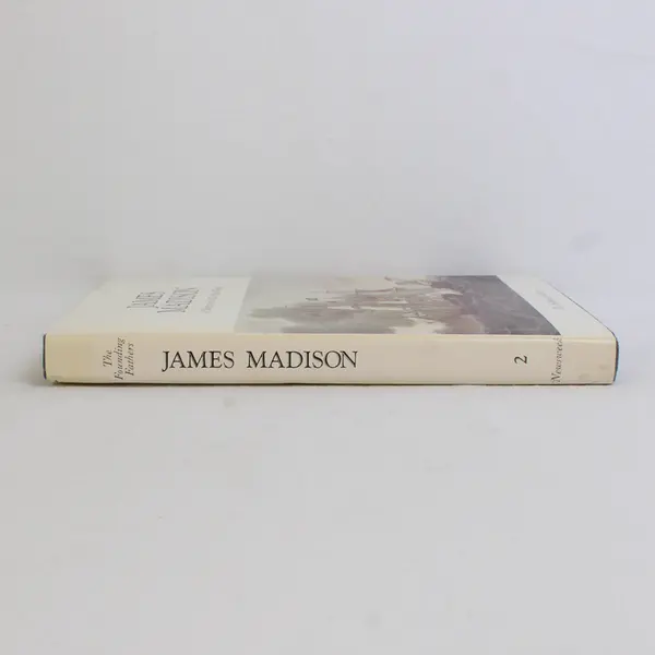 James Madison A Biography in His Own Words Volume 2 HC DJ 1974 Founding Fathers