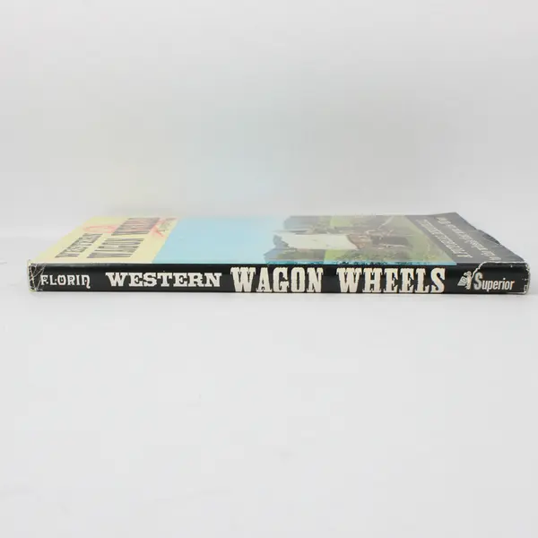 Western Wagon Wheels Lambert Florin A Pictorial Memorial 1970 HC DJ 1st Edition
