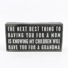 Black Wooden Sign Plaque Next Best Thing to Mom Grandma Gift
