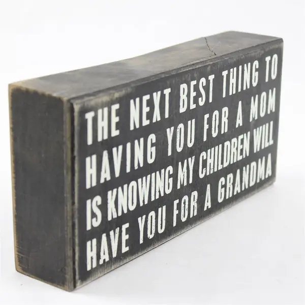 Black Wooden Sign Plaque Next Best Thing to Mom Grandma Gift